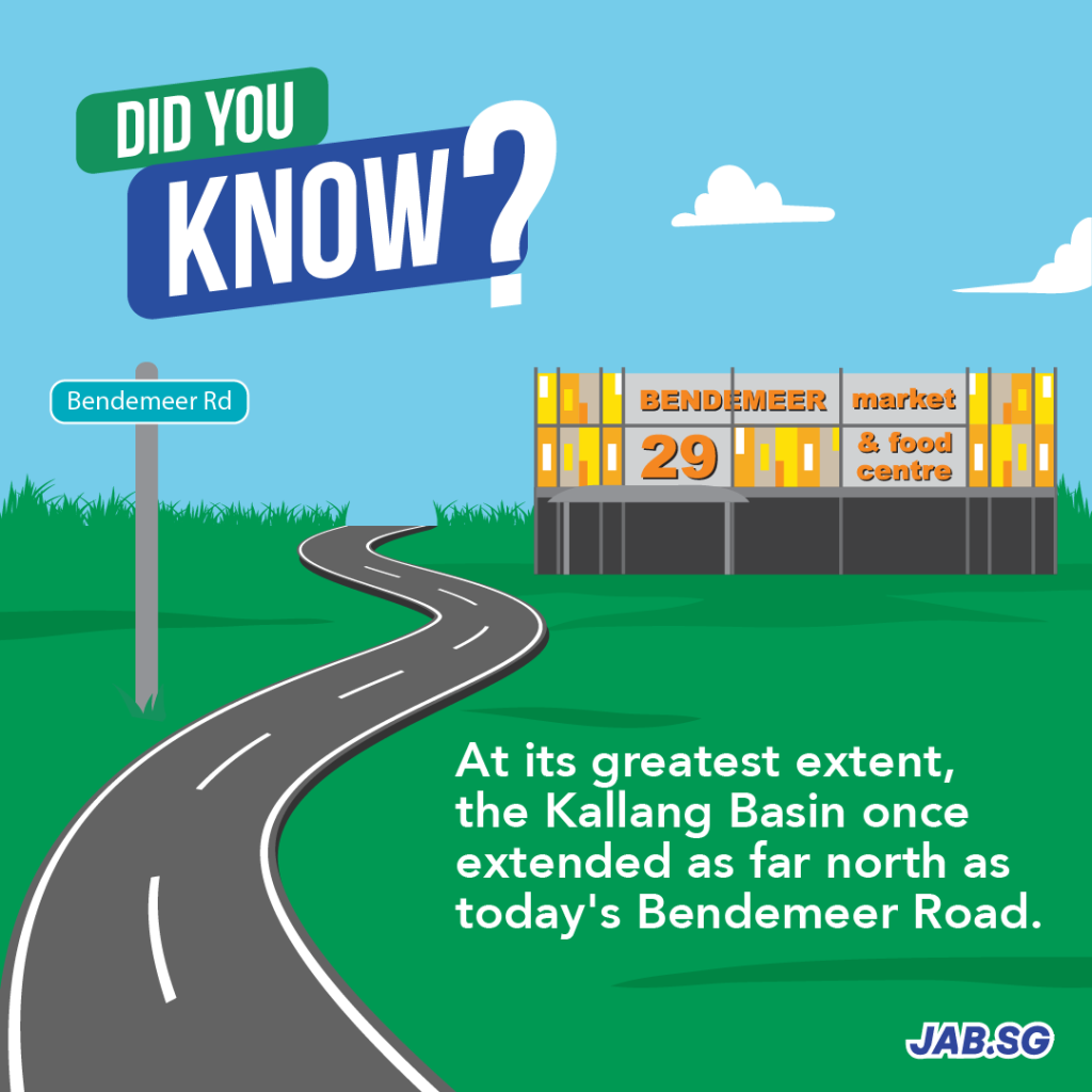 DID YOU KNOW? At its greatest extent, the Kallang Basin once extended as far north as today’s Bendemeer Road.