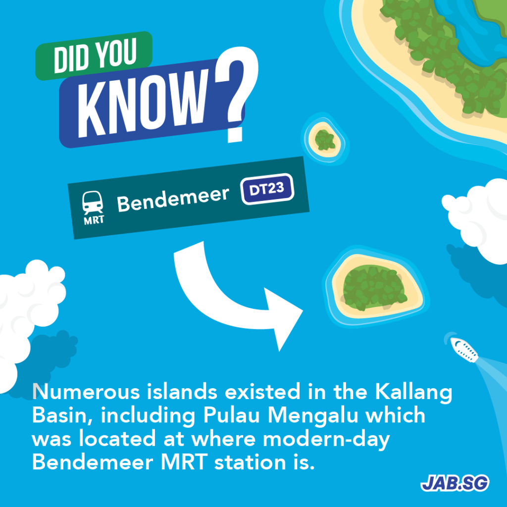 DID YOU KNOW? Numerous islands existed in the Kallang Basin, including Pulau Mengalu which was located at where modern-day Bendemeer MRT station is.